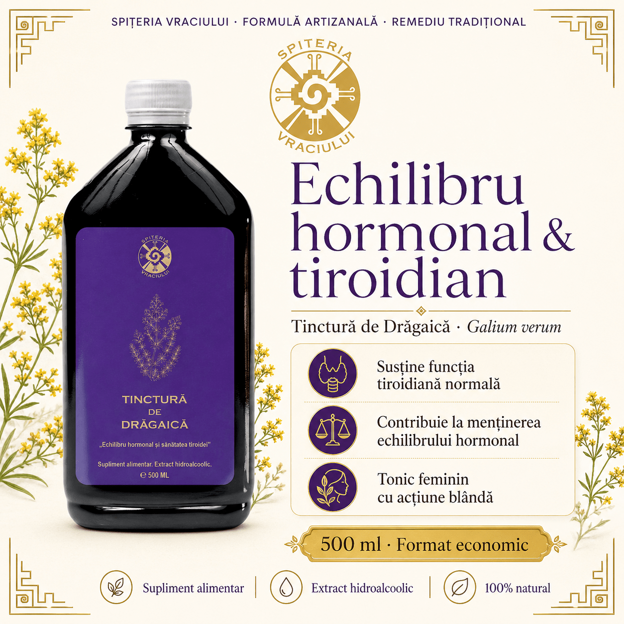 Tinctură de Drăgaică – Echilibru Hormonal și Sănătatea Tiroidei | 500ml - Spiteria Vraciului